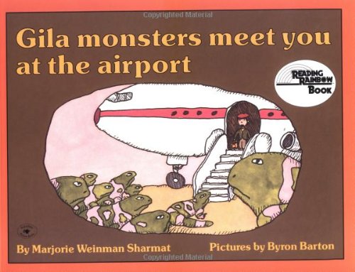 Gila Monsters Meet You At the Airport (Reading Rainbow Book) by Marjorie Weinman Sharmat