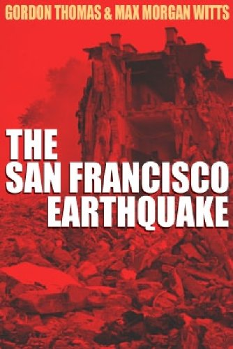 Earthquake: The Destruction of San Franciso by Gordon Thomas