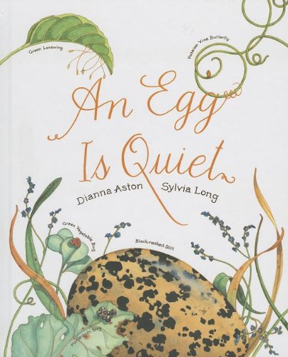 An Egg Is Quiet by Dianna Aston