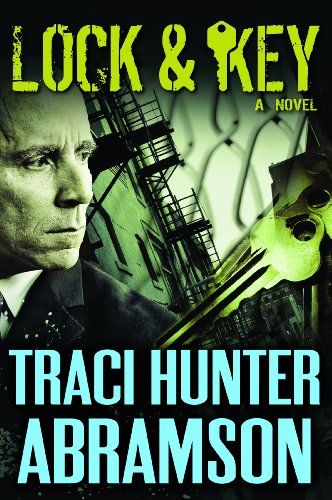 Lock and Key by Traci Hunter Abramson
