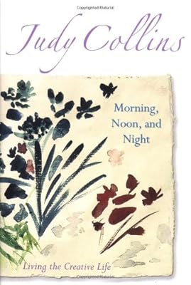 Morning, Noon, and Night: Living the Creative Life