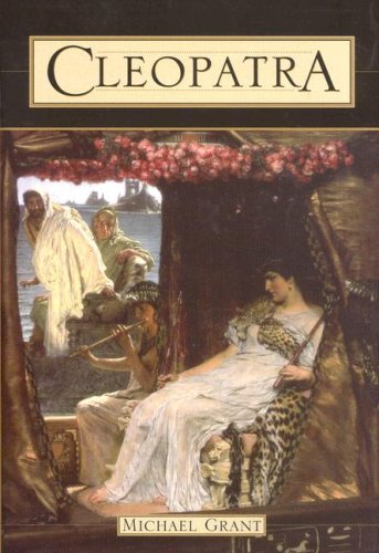 Cleopatra - A Biography by Michael Grant
