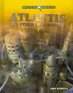 Atlantis and Other Lost Worlds