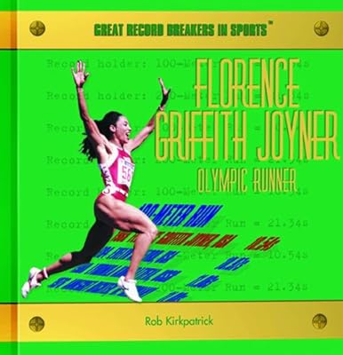 Florence Griffith Joyner: Olympic Runner (Great Record Breakers in Sports)