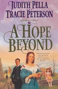 A Hope Beyond (Ribbons of Steel) (Book 2)