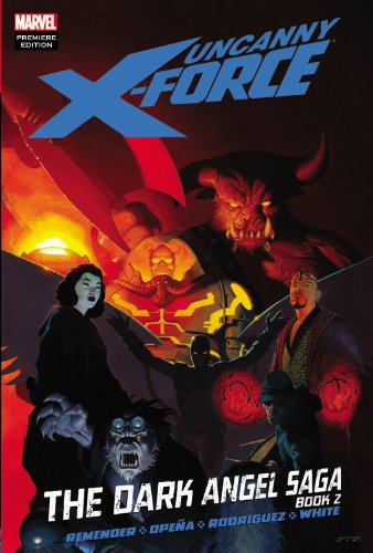 Uncanny X-Force: The Dark Angel Saga, Book 2 by Rick Remender