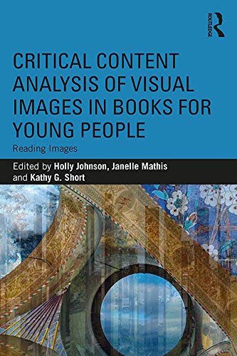 Critical Content Analysis of Visual Images in Books for Young People: Reading Images by Holly Johnson