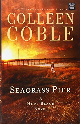 Seagrass Pier by Colleen Coble