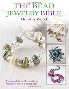 The Bead Jewelry Bible