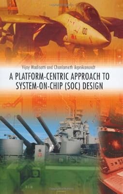 A Platform-Centric Approach to System-on-Chip (SOC) Design