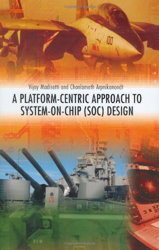 A Platform-Centric Approach to System-on-Chip (SOC) Design by Vijay Madisetti