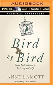 Bird by Bird: Some Instructions on Writing and Life