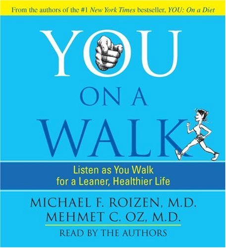 YOU: On a Walk by Michael F. Roizen