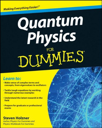 Quantum Physics For Dummies by Steven Holzner