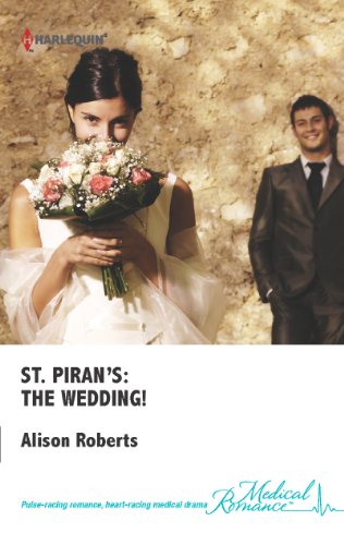 St. Piran's: The Wedding! by Alison Roberts