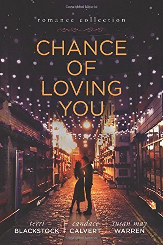 Chance of loving you by Terri Blackstock