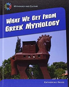 What We Get from Greek Mythology