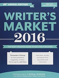 Writer's Market 2016: The Most Trusted Guide to Getting Published by Robert Lee Brewer