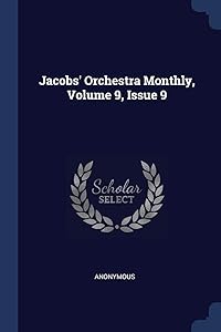 Jacobs' Orchestra Monthly, Volume 9, Issue 9