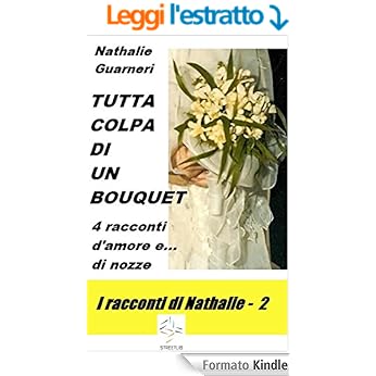 Nathalie Guarneri - Tutta colpa di un bouquet (2014)
