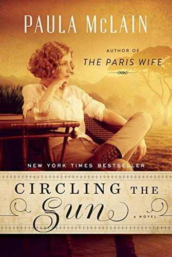 Circling the sun : a novel by Paula McLain