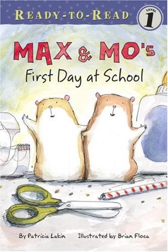 Max & Mo's First Day at School (Ready-To-Read - Level 1) by Patricia Lakin