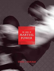 The Book of Martial Power by Steven J. Pearlman
