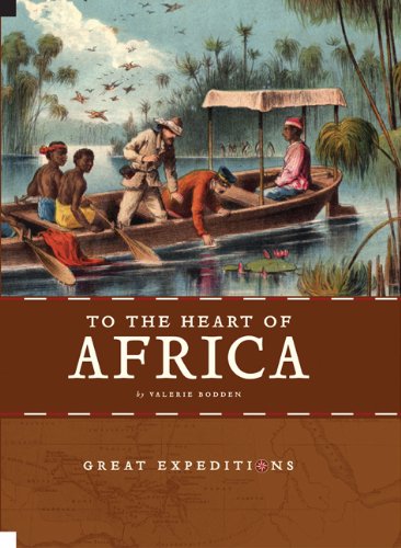 To the Heart of Africa by Valerie Bodden