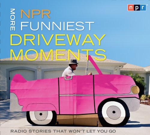 NPR More Funniest Driveway Moments: Radio Stories that Won't Let You Go by NPR 
			
			
		
		
		
       	 
       		
       			,