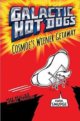 Galactic Hot Dogs 1: Cosmoe's Wiener Getaway