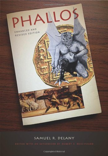 Phallos: Enhanced and Revised Edition by Samuel R Delany