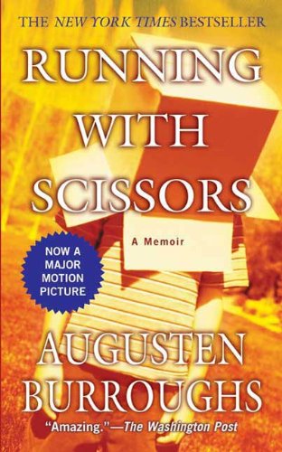 Running with Scissors: A Memoir by Augusten Burroughs
