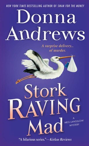 Stork Raving Mad: A Meg Langslow Mystery by Donna Andrews