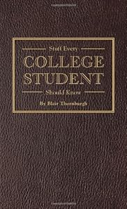 Stuff Every College Student Should Know