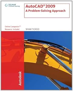 Autocad 2009: A Problem-solving Approach