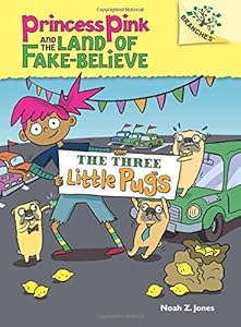 The Three Little Pugs: A Branches Book