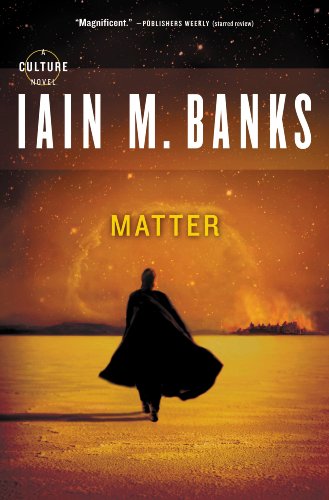 Matter (Culture) by Iain M. Banks