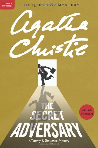 The Secret Adversary: A Tommy and Tuppence Mystery by Agatha Christie