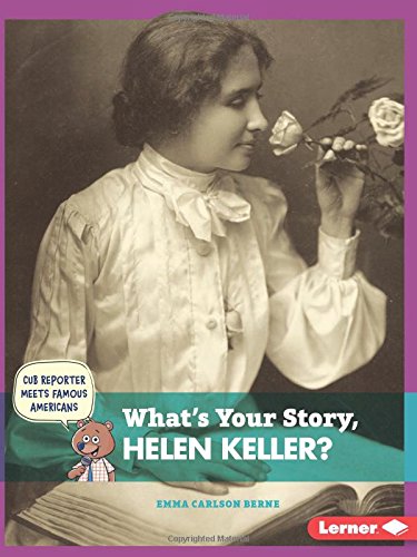 What's Your Story, Helen Keller? by Emma Carlson Berne