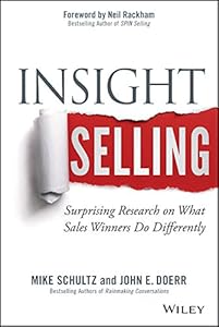 Insight Selling: Surprising Research on What Sales Winners Do Differently
