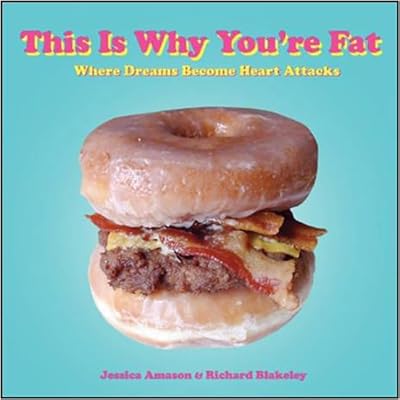 This Is Why You're Fat: Where Dreams Become Heart Attacks