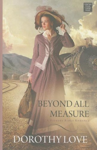Beyond All Measure by Dorothy Love