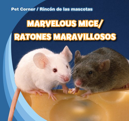 Marvelous Mice / Ratones Maravillosos by Rose Carraway