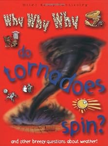 Why Why Why do Tournadoes Spin So Fast?