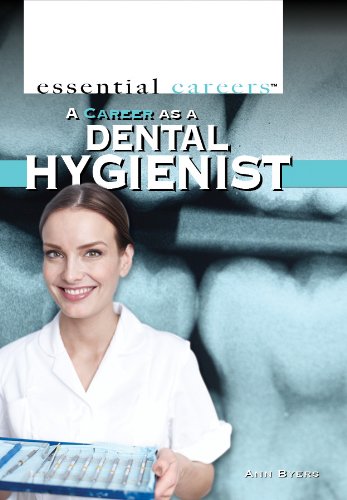 A career as a dental hygienist by Ann Byers