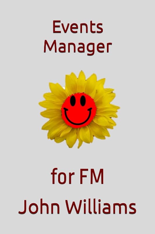 Events Manager: for FM by Dr. John Williams