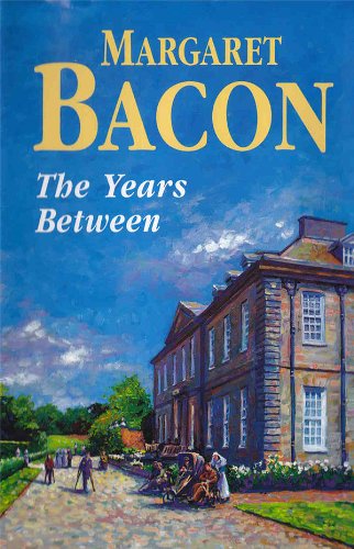 The Years Between (Northrop Hall Trilogy Book 2) by Margaret Bacon