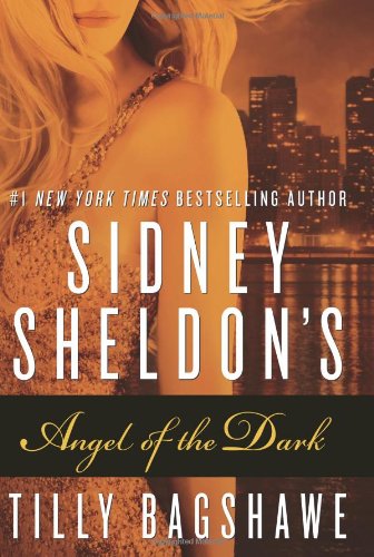 Sidney Sheldon's Angel of the Dark by Tilly Bagshawe