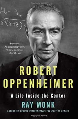 Robert Oppenheimer: A Life Inside the Center