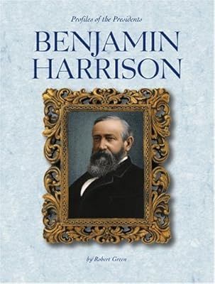 Benjamin Harrison (Profiles of the Presidents)